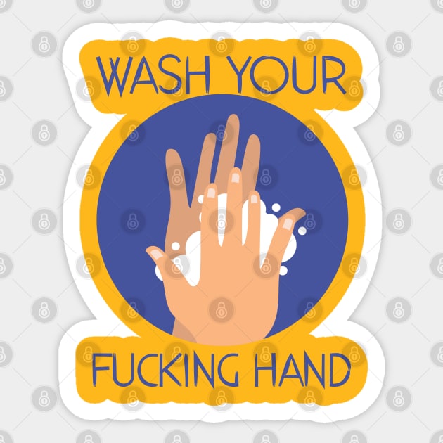 Wash Your Fuckin Hand Sticker by Arrow